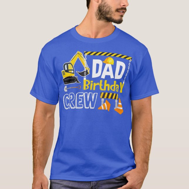 Dad Birthday Crew Construction s Gift Birthday T-Shirt (Front)