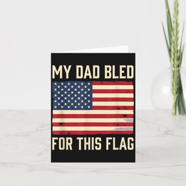 Dad Bled For This Flag Aamerican Military Pride Card (Front)