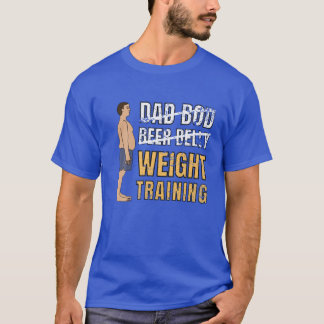 Dad Bod Beer Belly Weight Training Fathers Funny J T-Shirt