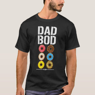 Dad Bod Doughnut Six Pack Daddy Gym  Fathers Day T-Shirt