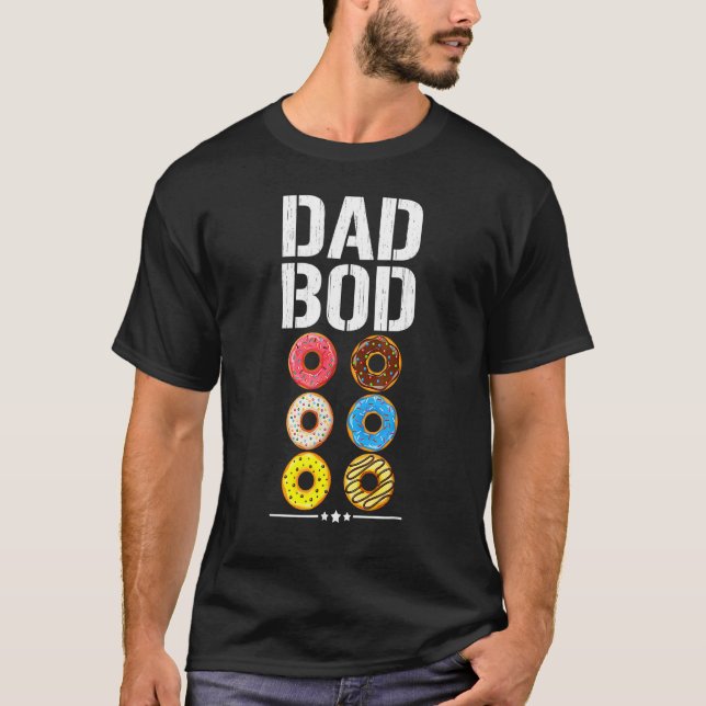 Dad Bod Doughnut Six Pack Daddy Gym  Fathers Day T-Shirt (Front)