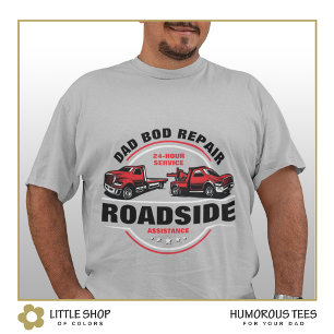 Dad Bod Repair Roadside Assistance Tow Truck T-Shirt