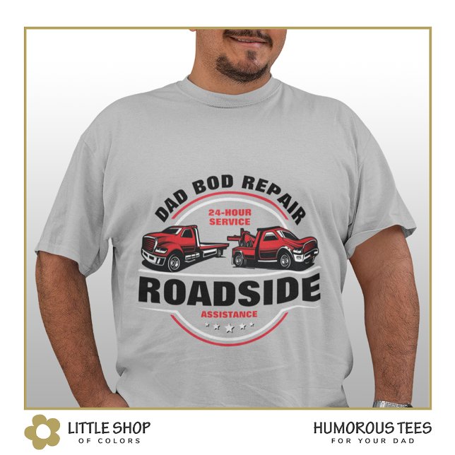 Dad Bod Repair Roadside Assistance Tow Truck T-Shirt (Creator Uploaded)