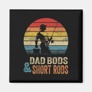 Dad Bods And Short Rods Retro Fishing Dad Bods And Magnet