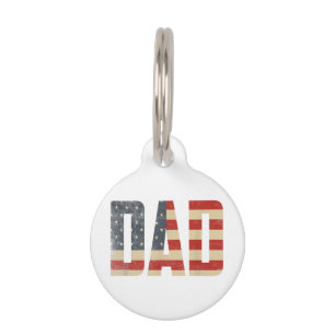 Dad Bold Patriotic American Flag Father’s Day Dad Pet Tag