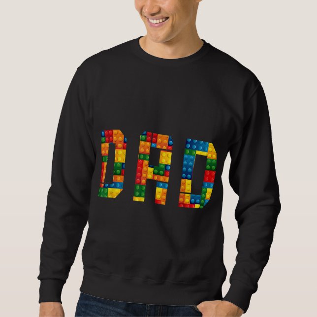 Dad Brick Builder Funny Blocks Master Builder Sweatshirt (Front)
