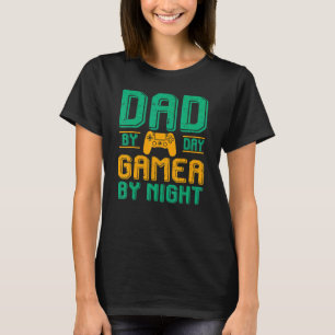 Dad By Day Gamer By Night Father's Day T-Shirt