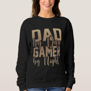 Dad by Day Gamer by Night Funny Father Day Vintage Sweatshirt