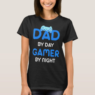 Dad By Day Gamer By Night Gamer Father T-Shirt