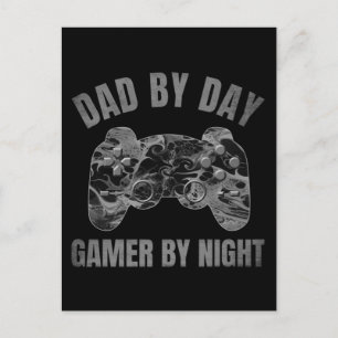 DAD BY DAY GAMER BY NIGHT POSTCARD