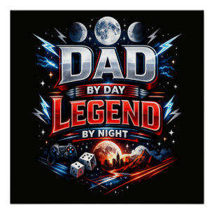 Dad By Day Legend By Night - Epic Gamer Dad Poster
