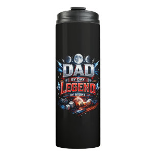 Dad By Day Legend By Night - Epic Gamer Dad Thermal Tumbler