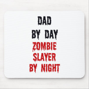 Dad By Day Zombie Slayer By Night Mouse Pad