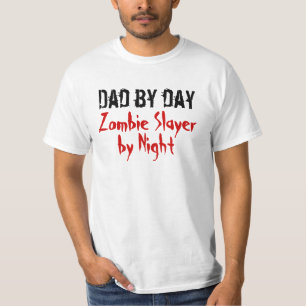 Dad by day... Zombie Slayer by Night Value T-Shirt