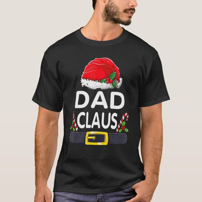 Dad Claus Christmas Pyjamas Santa Hat Matching Fam T-Shirt (Front)