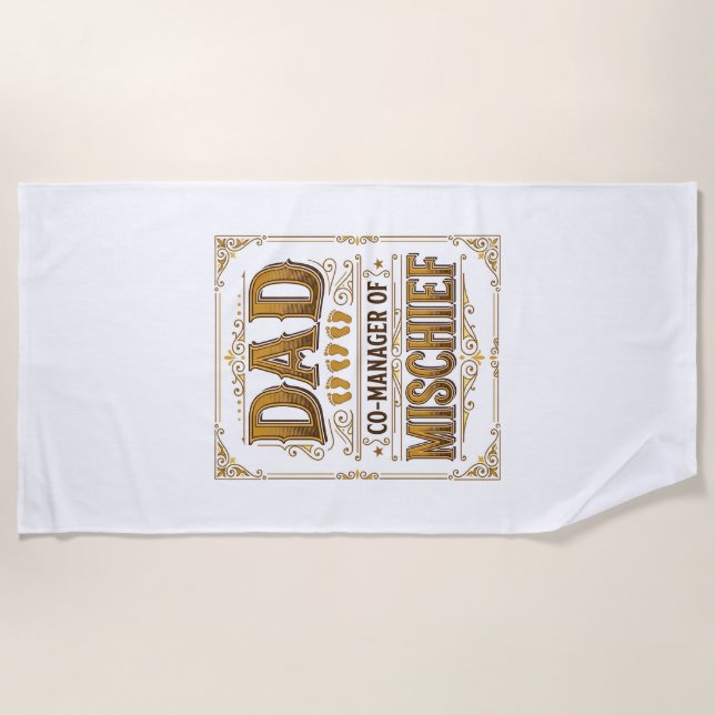 Dad Co-Manager of Mischief Funny Father Design_1 Beach Towel (Front)
