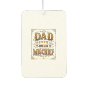 Dad Co-Manager of Mischief Funny Father Design_1 Car Air Freshener