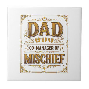 Dad Co-Manager of Mischief Funny Father Design_1 Ceramic Tile