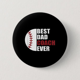 Dad Coach Ever Baseball Fathers Day Baseball Dad C 6 Cm Round Badge