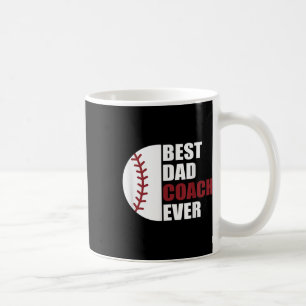 Dad Coach Ever Baseball Fathers Day Baseball Dad C Coffee Mug