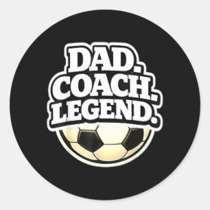 Dad Coach Legend Funny Soccer Dad Classic Round Sticker