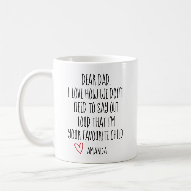Dad Coffee Mug, Favorite Child, Personalized Mug,  Mug (Left)