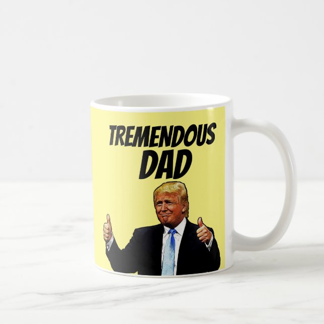 DAD COFFEE MUG, FUNNY DONALD TRUMP COFFEE MUG (Right)