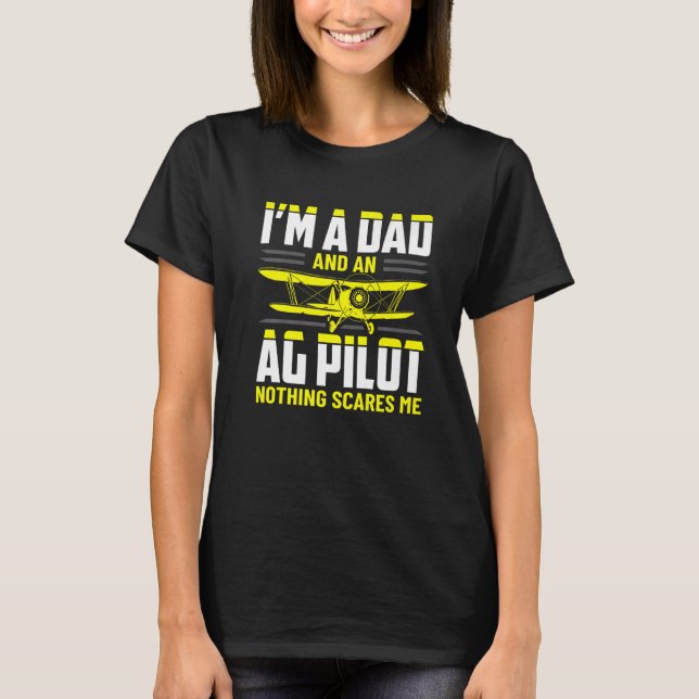 Dad Crop Duster AG Pilot Aerial Application Appare T-Shirt (Front)