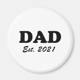 Dad, Custom Est date Father's Day black white Magnet