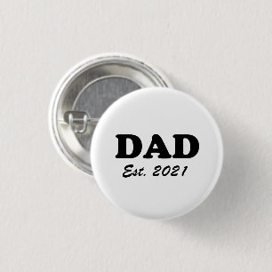 Dad, Custom Est date Father's Day pin button