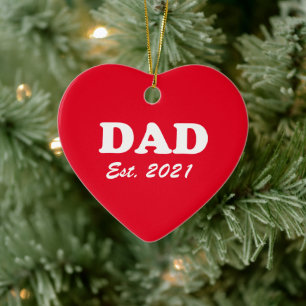 Dad, Custom Est date Father's Day red heart cute Ceramic Ornament