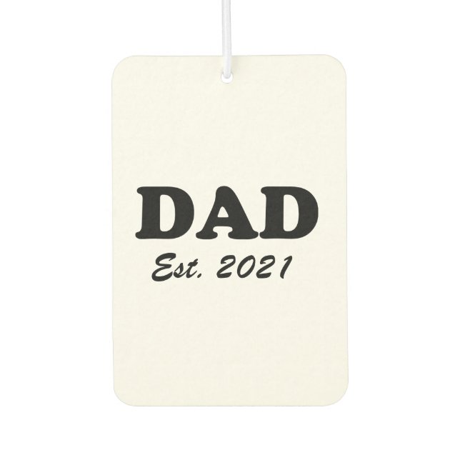Dad Custom Established date black white modern Car Air Freshener (Front)