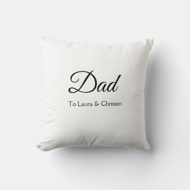 Dad daddy add name text father's day gifts cushion (Front)