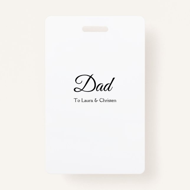 Dad daddy add name text father's day gifts ID badge (Front)
