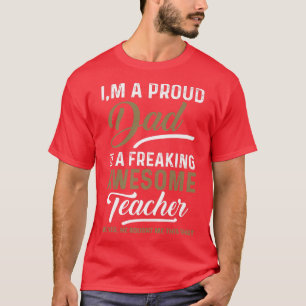 Dad Daddy Grandfather Father's Day Teacher Awesome T-Shirt