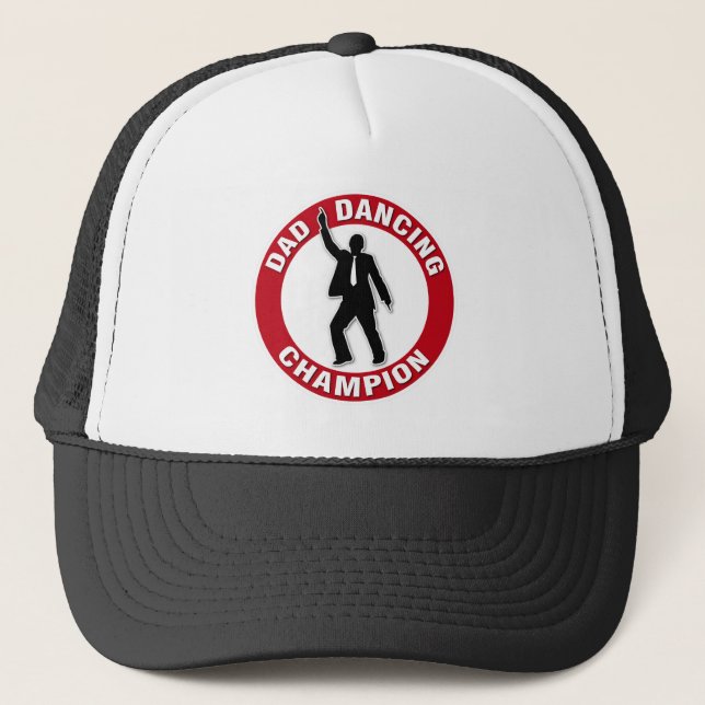 Dad Dancing Champion - Funny Father's Day Trucker Hat (Front)