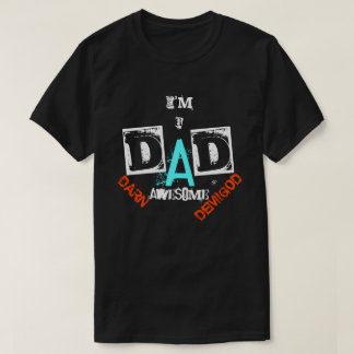 DAD: Darn Awesome Demigod! T-Shirt