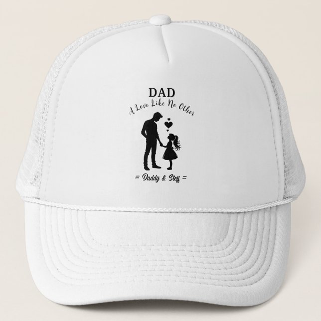 Dad & Daughter - A Love Like No Other Trucker Hat (Front)