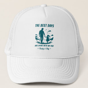 Dad & Daughter - Best Days Trucker Hat