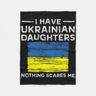 Dad Daughter Shirt Nothing Scares Me Ukrainian Mom Fleece Blanket