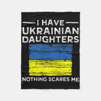 Dad Daughter Shirt Nothing Scares Me Ukrainian Mom Fleece Blanket