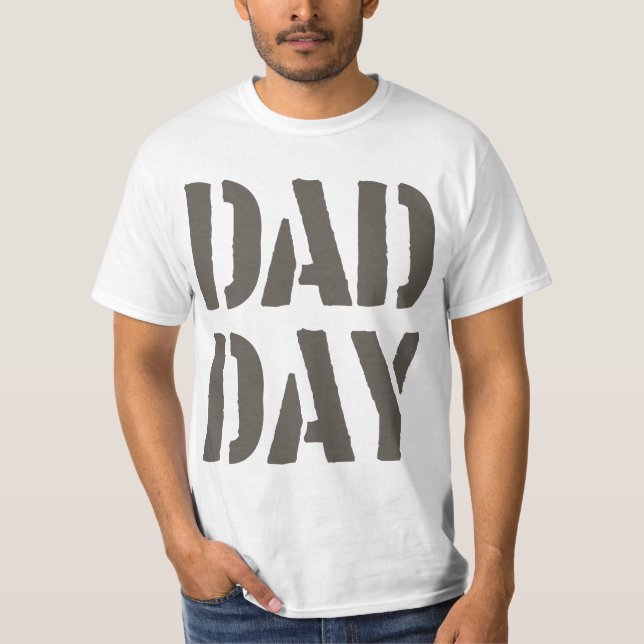 DAD DAY Happy Father's day! T-Shirt (Front)