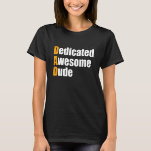 Dad Dedicated Awesome Dude Father's Day T-Shirt
