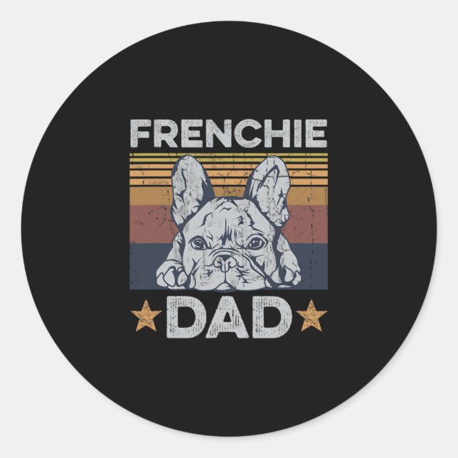 Dad Design For Your Frenchie Dad  Classic Round Sticker (Front)
