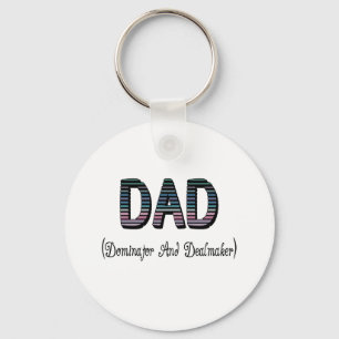 Dad Dominator And Dealmaker Key Ring