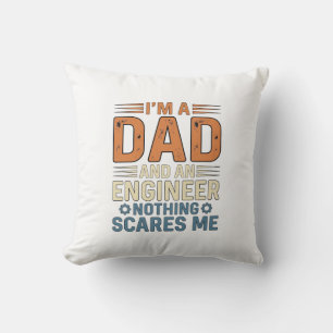 Dad Engineer Nothing Scares Me Vintage Shirt Desig Cushion