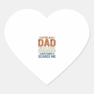 Dad Engineer Nothing Scares Me Vintage Shirt Desig Heart Sticker