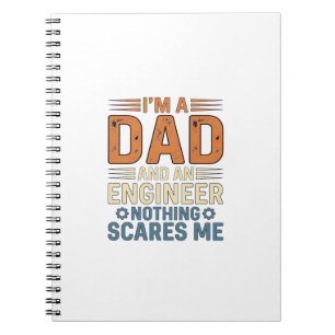 Dad Engineer Nothing Scares Me Vintage Shirt Desig Notebook