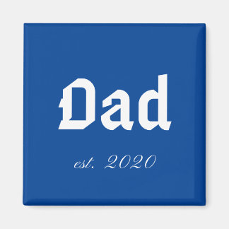 Dad est. 2020 magnet