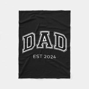 Dad Est. 2024 Daddy Expect Ba Fleece Blanket